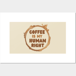 Coffee Is My Human Right, Coffee Is A Human Right, Life Is Short Drink Good Coffee, Coffee Lovers Posters and Art